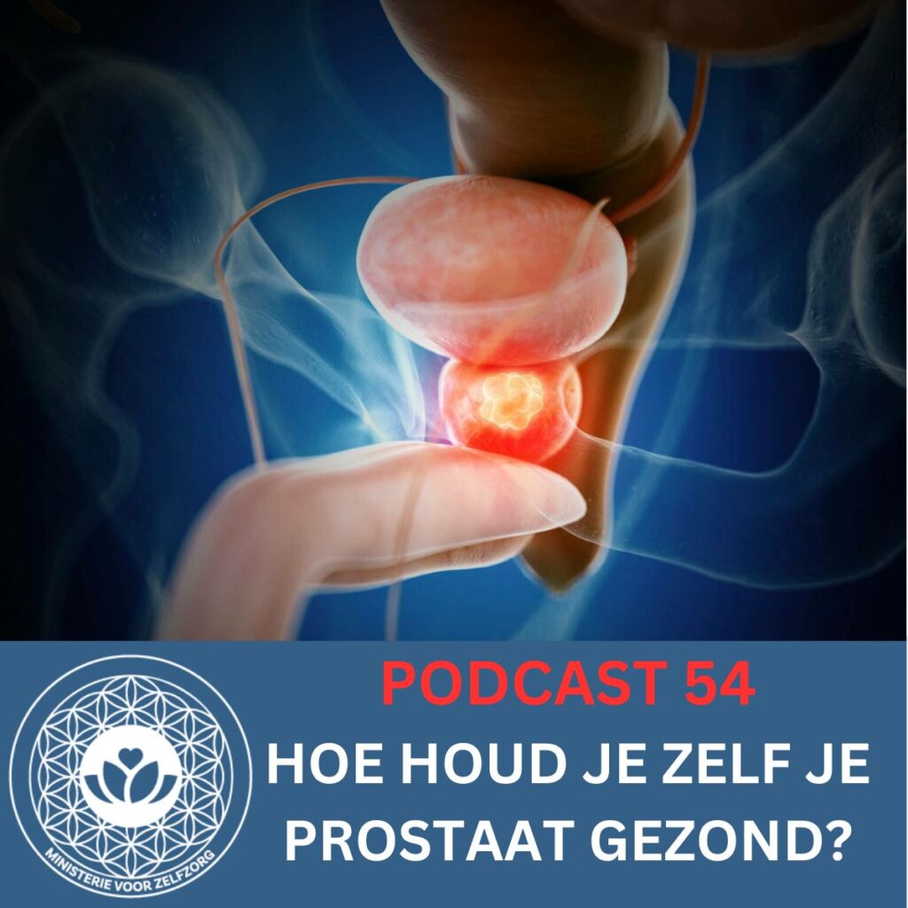 Podcast 54 Hoe houd je zelf je prostaat gezond? Zelf