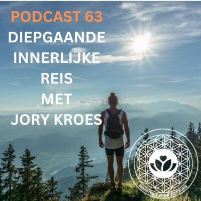 Podcast 63: Diepgaande innerlijke reis met Jory Kroes