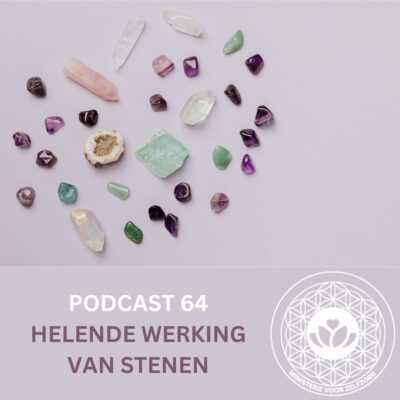 Podcast 64: Helende werking van kristallen