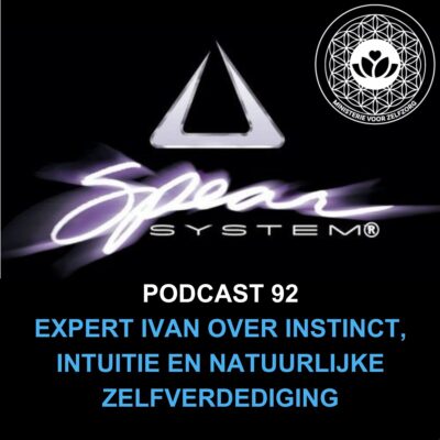 Podcast 92: Expert Ivan over instinct, intuïtie en natuurlijke zelfverdediging