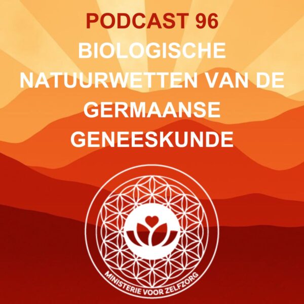 Podcast 96: De biologische natuurwetten van de Germaanse Geneeskunde