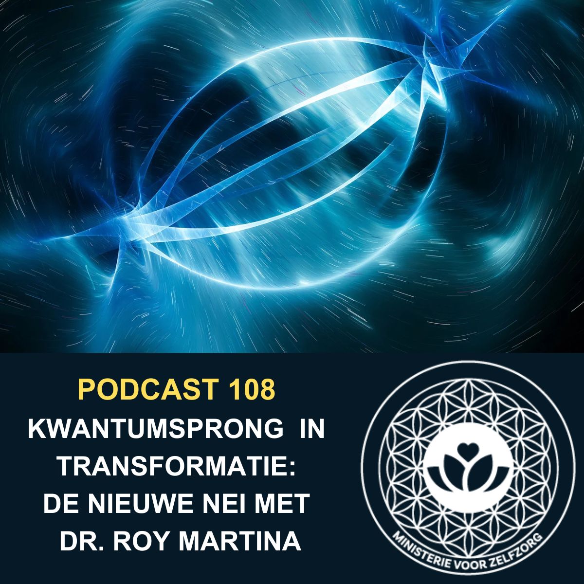 Podcast 108: Kwantumsprong in transformatie: De nieuwe NEI met dr. Roy Martina en Trinity