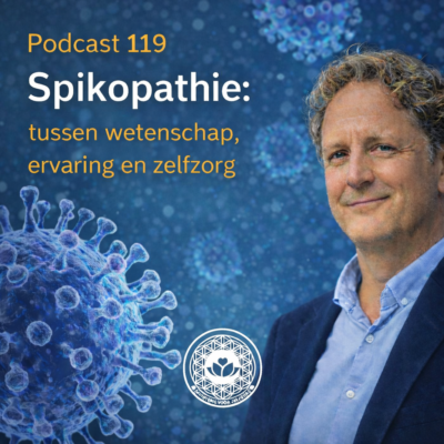 Podcast 119: Spikopathie, tussen wetenschap, ervaring en zelfzorg