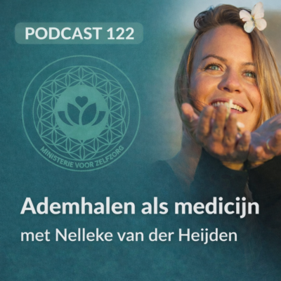 Podcast 122: Ademhalen als medicijn met Nelleke van der Heijden