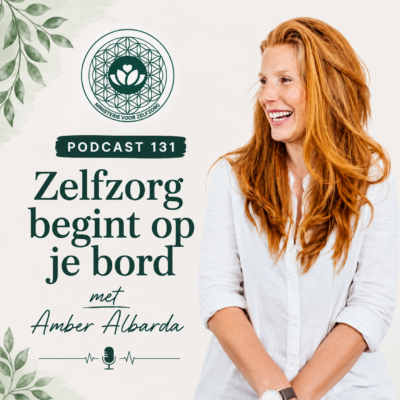 Podcast 131: Zelfzorg begint op je bord met Amber Albarda